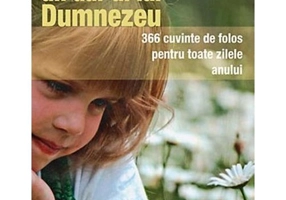 Fiecare zi un dar de la Dumnezeu. 366 cuvinte de folos pentru toate zilele anului