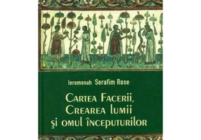 Cartea Facerii, crearea lumii si omul inceputurilor