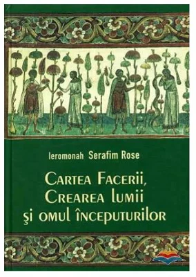 Cartea Facerii, crearea lumii si omul inceputurilor