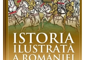 Istoria ilustrata a Romaniei si a Republicii Moldova. Din sec. al XI-lea pana in sec. al XVI-lea