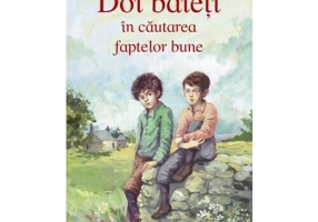 Doi baieti in cautarea faptelor bune