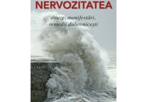 Nervozitatea - Cauze manifestari remedii duhovnicesti