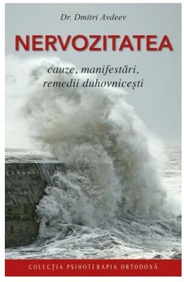 Nervozitatea - Cauze manifestari remedii duhovnicesti