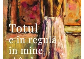 Totul e in regula in mine si in lume