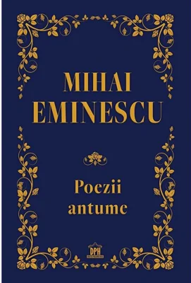 Poezii antume - Mihai Eminescu