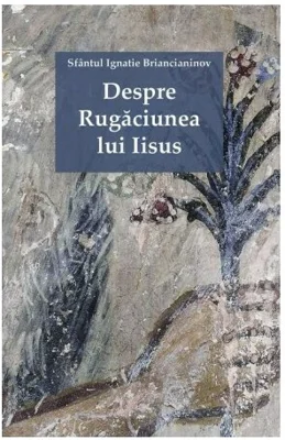 Despre rugaciunea lui Iisus