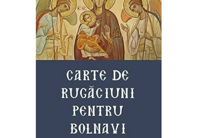 Carte de Rugaciuni pentru bolnavi