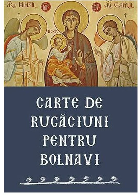Carte de Rugaciuni pentru bolnavi