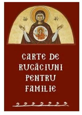 Carte de Rugaciuni pentru familie