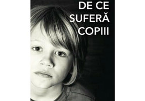 De ce sufera copiii