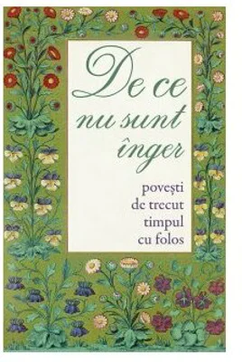 De ce nu sunt inger - Povesti de trecut timpul cu folos
