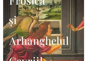 Frosica si Arhanghelul Gavriil