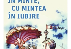 Cu iubirea in minte, cu mintea in iubire