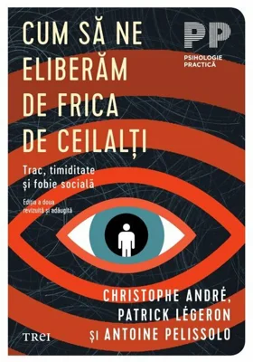 Cum sa ne eliberam de frica de ceilalti