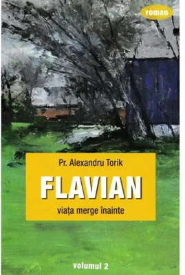Flavian vol.2: Viata merge inainte