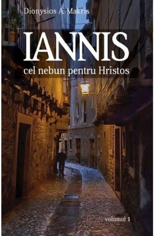 IANNIS cel nebun pentru Hristos
