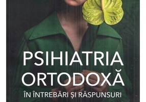Psihiatria ortodoxa in intrebari si raspunsuri