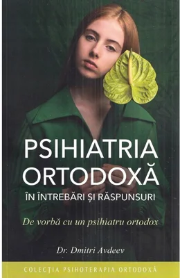 Psihiatria ortodoxa in intrebari si raspunsuri