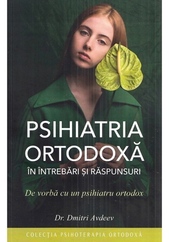 Psihiatria ortodoxa in intrebari si raspunsuri
