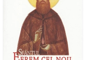 Sfantul Efrem cel Nou, daruitor al credintei si al innoirii launtrice