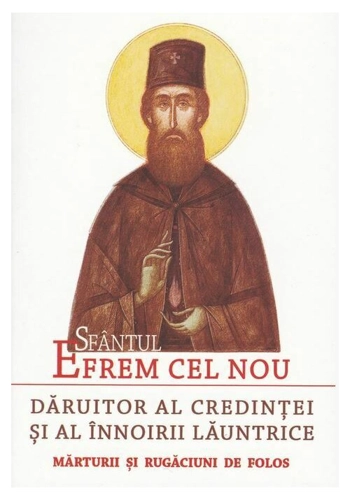 Sfantul Efrem cel Nou, daruitor al credintei si al innoirii launtrice