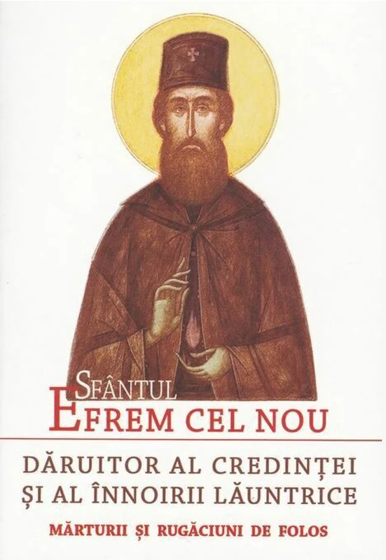 Sfantul Efrem cel Nou, daruitor al credintei si al innoirii launtrice