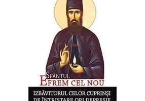 Sfantul Efrem Cel Nou: izbavitorul celor cuprinsi de intristare ori depresie