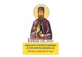 Sfantul Efrem Cel Nou, Marele Mijlocitor Pentru Dobandirea De Copii Si Pentru Sanatatea Lor