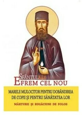 Sfantul Efrem Cel Nou, Marele Mijlocitor Pentru Dobandirea De Copii Si Pentru Sanatatea Lor