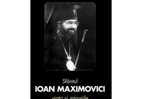 Sfantul Ioan Maximovici. Viata si minunile