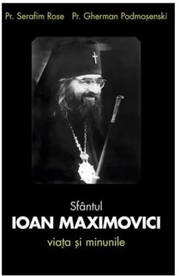 Sfantul Ioan Maximovici. Viata si minunile