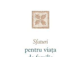 Sfaturi pentru viata de familie