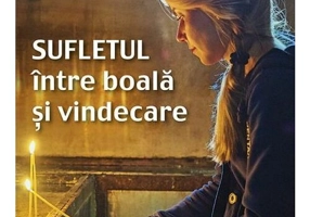 Sufletul intre boala si vindecare