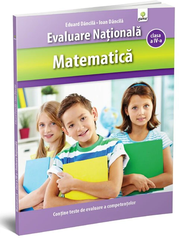Matematica clasa a IV-a. Evaluare Nationala.