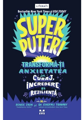 Superputeri. Tranforma-ti anxietatea in curaj, incredere si rezilienta