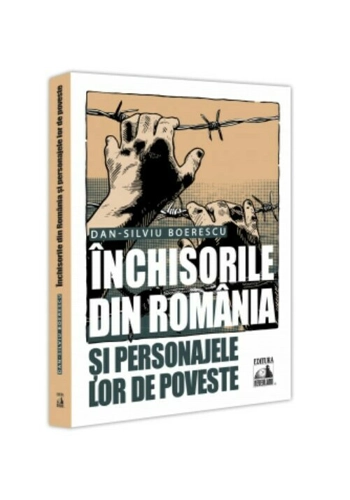 Inchisorile din Romania și personajele lor de poveste