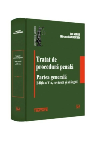 Tratat de procedura penala. Partea generala. Editia a V-a, revazuta si adaugita