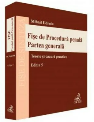 Fise de procedura penala. Partea generala. Editia 5