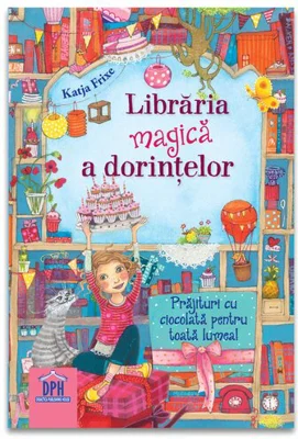 Libraria magica a dorintelor. Prajituri cu ciocolata pentru toata lumea!