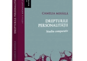 Drepturile personalitatii. Studiu comparativ