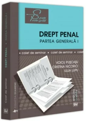 Drept penal. Partea generala I – Caiet de seminar