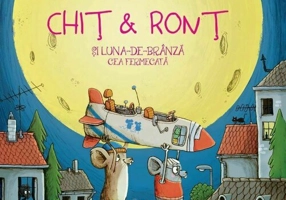 Chit & Ront si Luna-de-branza cea fermecata