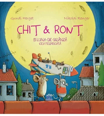 Chit & Ront si Luna-de-branza cea fermecata