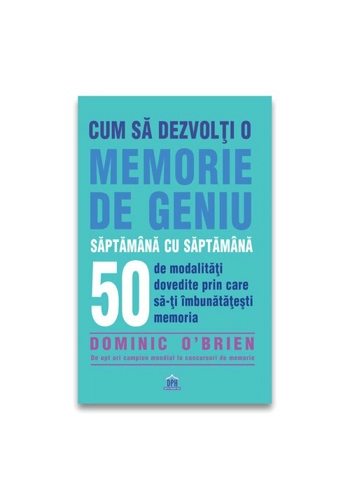 Cum sa dezvolti o memorie de geniu saptamana cu saptamana