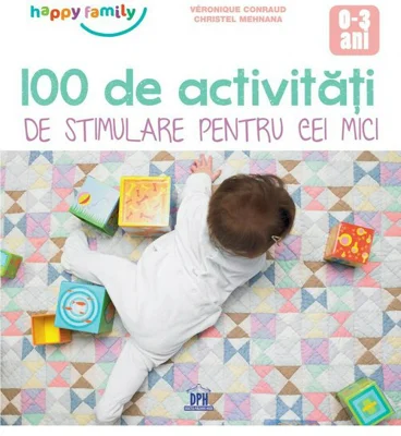 100 de Activitati de stimulare pentru cei mici
