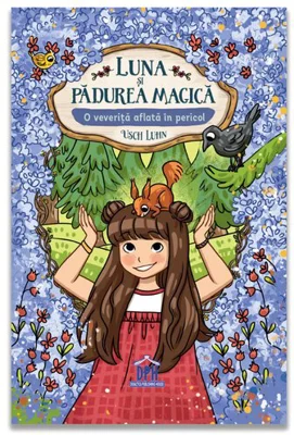 Luna si padurea magica - Vol. 7: O veverita aflata in pericol