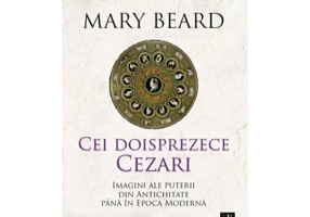 Cei doisprezece Cezari: imagini ale puterii din Antichitate pana in Epoca Moderna