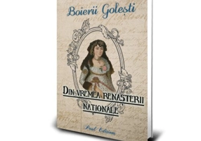 Boierii Golesti. Din vremea Renasterii nationale