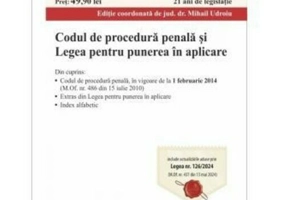 Codul de procedura penala si Legea pentru punerea in aplicare. Cod 799. Actualizat la 15.10.2024