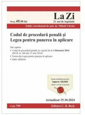 Codul de procedura penala si Legea pentru punerea in aplicare. Cod 799. Actualizat la 15.10.2024